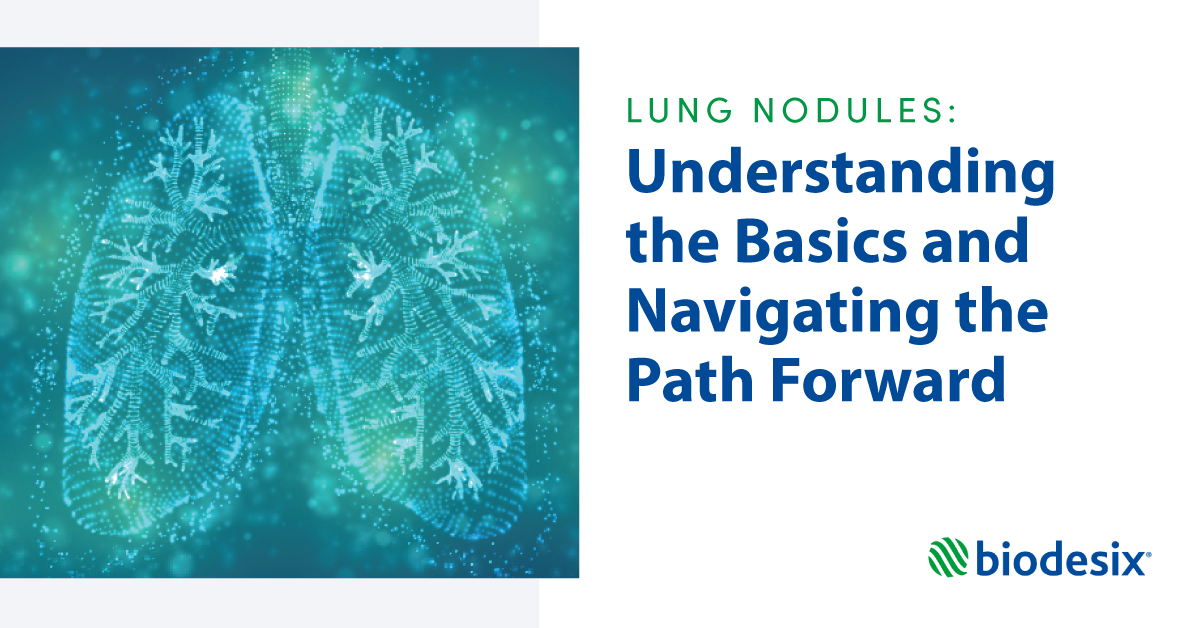 Infographic: What Is A Lung Nodule? | Biodesix